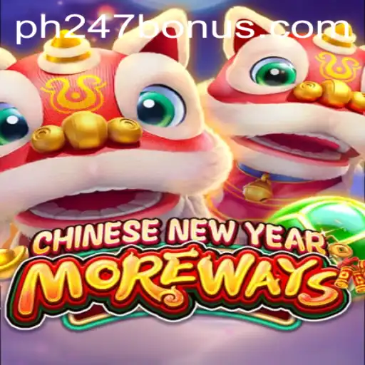 Exploring the Exciting World of CHINESENEWYEARMOREWAYS with PH247 BONUS