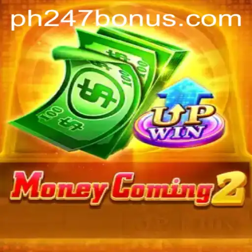 Exploring the Excitement of MoneyComing2 and the PH247 BONUS